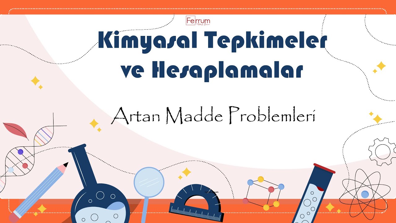 Artan Madde (Sınırlayıcı Bileşen) Problemleri | Kimyasal Tepkimeler ve Hesaplamalar