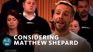 Considering Matthew Shepard | Simon Halsey | WDR Rundfunkchor