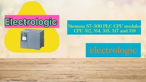 Siemens S7-300 PLC CPU modules CPU 312, 314, 315, 317 and 319