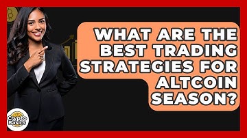 What Are The Best Trading Strategies For Altcoin Season? - CryptoBasics360.com