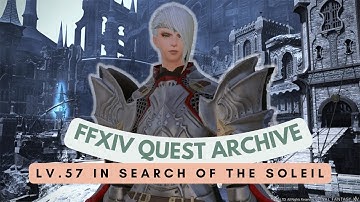 Heavensward: Lv.57 In Search of the Soleil // FFXIV Quest Archive