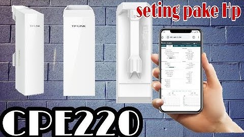 Seting TP-LINK CPE220 PHAROS cuma pake HP ANDROID