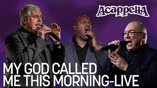 My God Called Me This Morning | Live Music Video