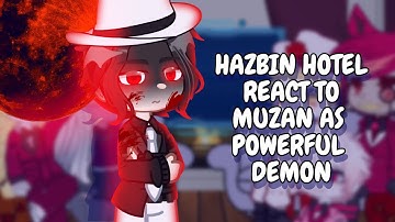 Hazbin Hotel React To Muzan As Powerful Demon || Gacha React
