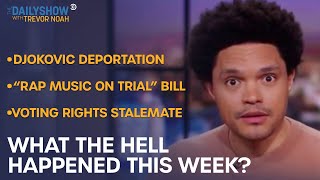 What The Hell Happened This Week? - Week of 1/17/2022 | The Daily Show