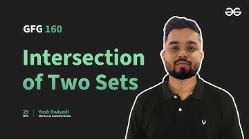 GfG 160 | Day- 45 | Intersection of Two Sets | 160 Days Daily DSA Problem Solving | GeeksforGeeks