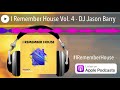 I Remember House Vol. 4 - DJ Jason Barry