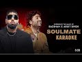 Soulmate - HD Clear Karaoke Version | Arijit Singh | Badshah | Ek Tha Raja |