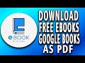 Ultimate Guide: Download Free eBooks from Google Books as PDFs 📚