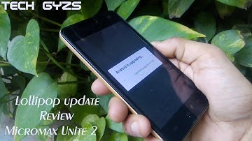 Micromax Unite 2 Lollipop Update Review