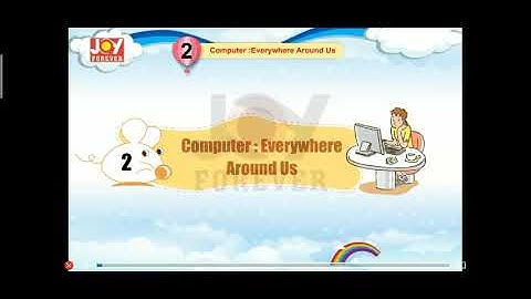 Computer : Everywhere Around Us | Chapter 2 of Computer Science of Class 2