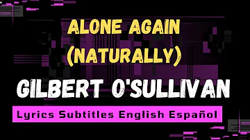 Alone Again (Naturally) Gilbert O'Sullivan lyrics español