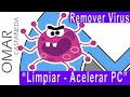 REMOVER VIRUS LIMPIAR Y ACELERAR PC [ACTUALIZADO]