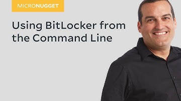MicroNugget: Using BitLocker from the Command Line