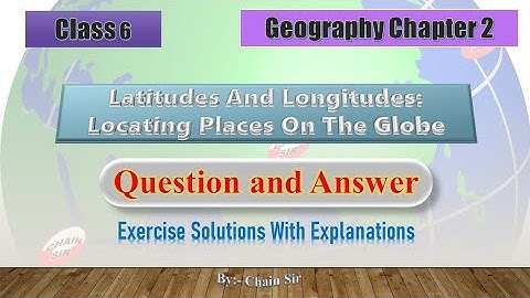 ⚡Answer Key⚡Class 6 Geography Chapter 2 | Latitudes and longitudes Locating Place on The Globe| Sst|