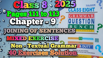 Class 8 Duff and Dutt Pages 111,112,113 | Chapter 9 Joining Of Sentences - MIXED EXERCISE