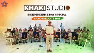 Sandese Aate Hain | संदेसे आते हैं | Khaki Studio | Mumbai Police Band | Independence Day