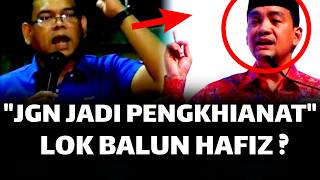 'JANGAN JADI SAHABAT KHIANAT' ! LOKMAN BALUN ONN HAFIZ ?