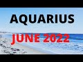 AQUARIUS JUNE 2022 "LOOK FOR THE SIGNS - YOU ARE BEING GUIDED TOWARDS A HUGE WISH!"
