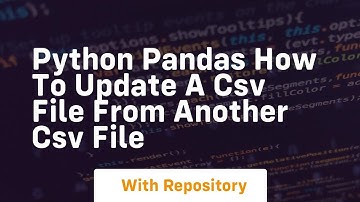 Python Pandas how to update a csv file from another csv file