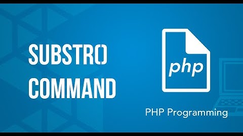 Understanding the substr() command PHP Tutorial