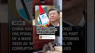 China Blocks OnlyFans Over “Social Values” Concerns