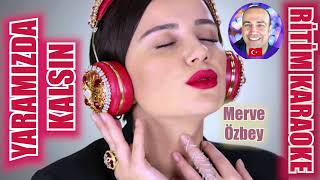 Yaramızda Kalsın - Merve Özbey - Ritim Karaoke Orijinal Trafik (Fantezi Pop) Resimi