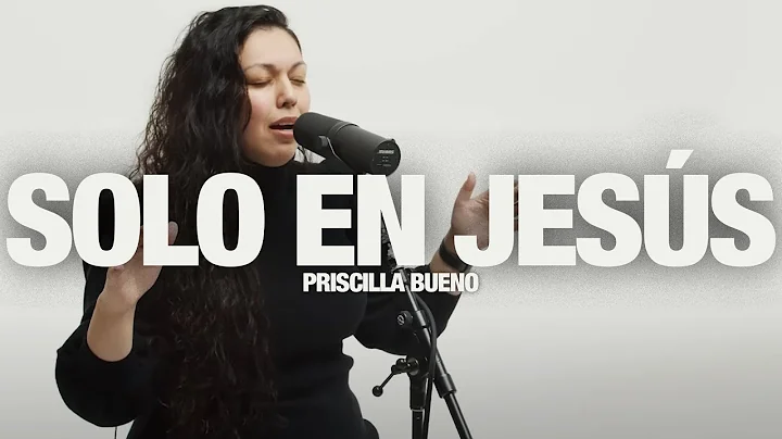 PRISCILLA BUENO - Solo En Jess: Song Session