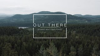 OUT THERE - DJI Mavic Mini X Osmo Pocket