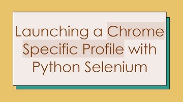 Launching a Chrome Specific Profile with Python Selenium