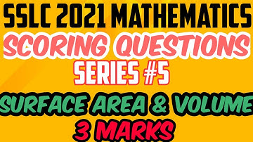 #sslc2022 #sslcpassingpackage #sslcmaths FINAL REVISION SERIES SCORING QUESTION SURFACE AREA &VOLUME