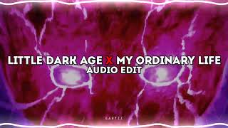 little dark age x my ordinary life「edit audio」 Resimi