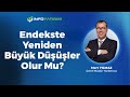 Endekste Yeniden Büyük Düşüşler Olur Mu? Mert Yılmaz Yorumluyor 21 Ağustos 2025 | İnfo Yatırım