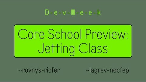 Dev-Week: Core School Preview