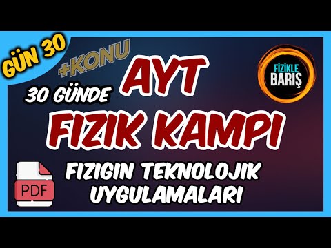 AYT FİZİK KAMPI-30 (MODERN FİZİĞİN TEKNOLOJİDEKİ UYGULAMALARI, YARIİLETKEN, LASER)