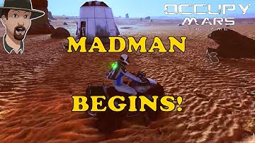 MADMAN Difficulty Begins!  Occupy Mars Season 2 Ep. 1