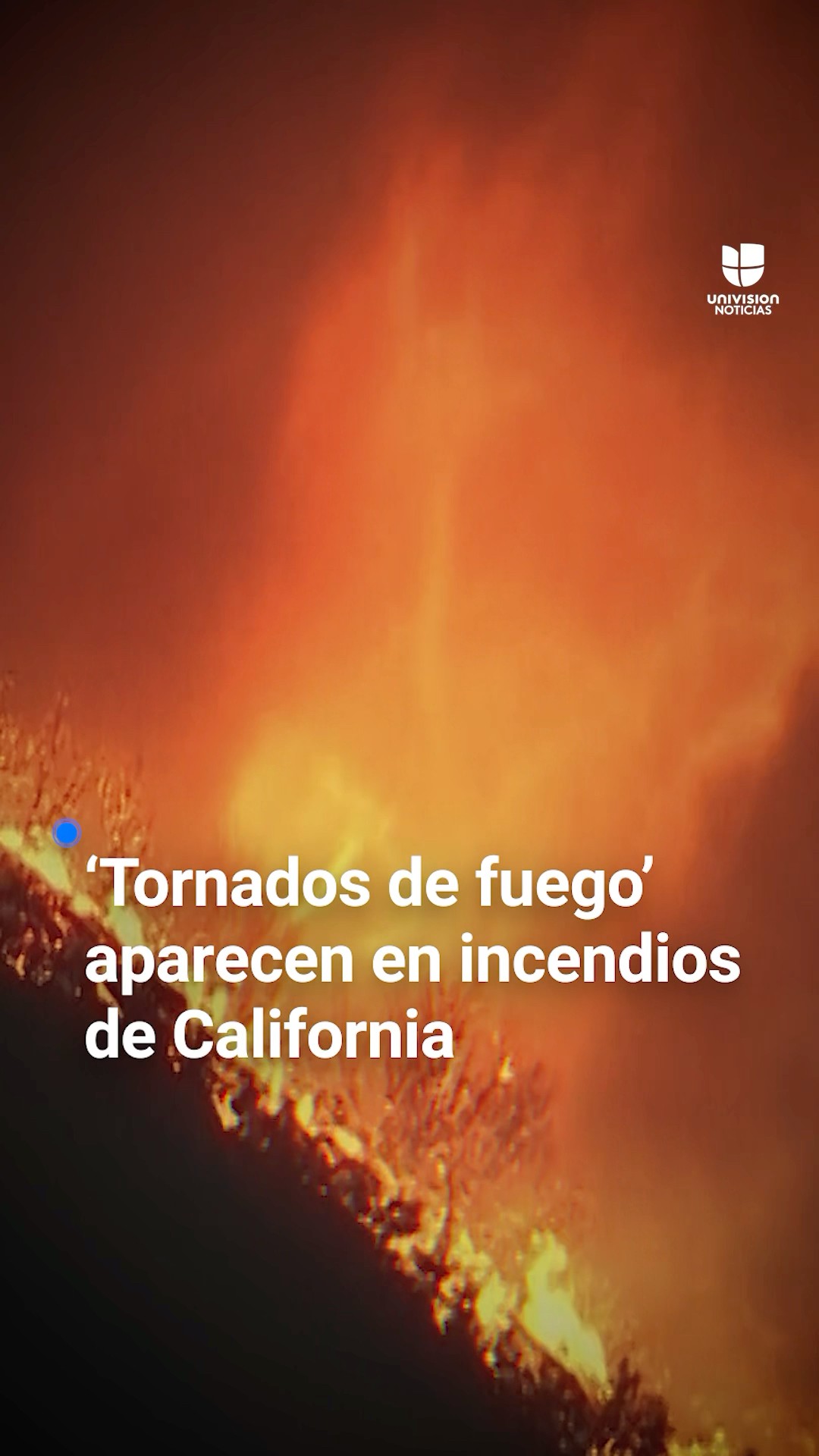 El raro 'tornado de fuego' que aparece durante los incendios en California