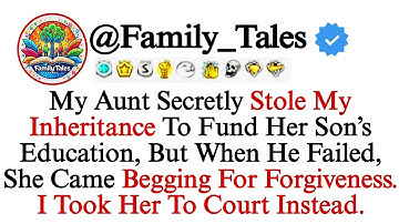 My Aunt Secretly Stole My Inheritance To Fund Her Son’s Education, But When He Failed, She Came Begg