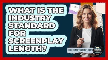 What Is The Industry Standard For Screenplay Length?