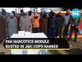 Paklinked narcotics module busted in kupwara five jk cops among 17 arrested  details