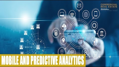 Mobile and Predictive Analytics for Commercial Real Estate