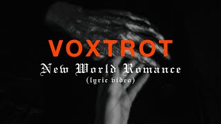 Vignette de la vidéo "Voxtrot - New World Romance (Lyric Video)"