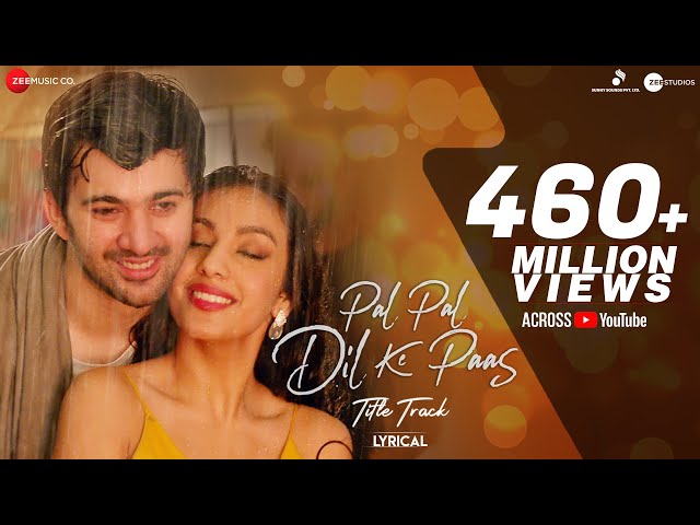 Pal Pal Dil Ke Paas - Title Song | Lyrical | Karan Deol, Sahher Bambba | Arijit Singh, Parampara class=