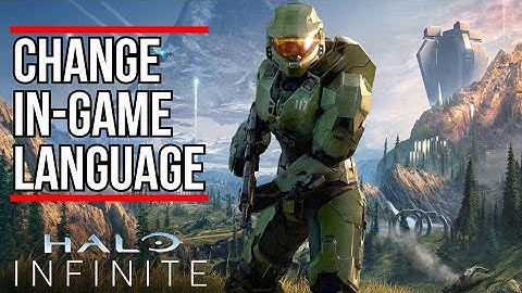How to Change In-Game Language on Halo Infinite Game 2025?