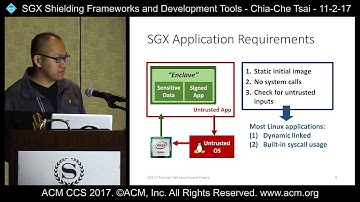 ACM CCS 2017 - SGX Shielding Frameworks and Development Tools - Chia-Che Tsai
