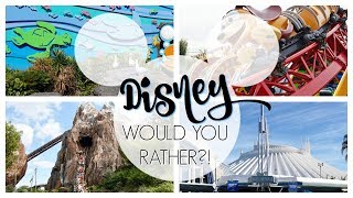 DISNEY WORLD WOULD YOU RATHER? | DISNEY CRUISE OR DISNEY WORLD? SPRING OR WINTER? | RIDES OR SHOWS?