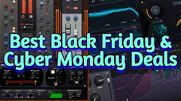 Some Of The Best Audio Plugin Deals This Black Friday & Cyber Monday Season 2025!
