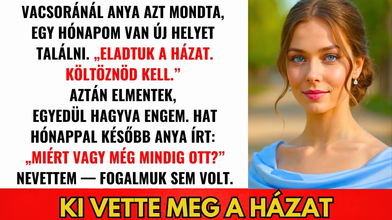 Anyám Adott Egy Hónapot: 