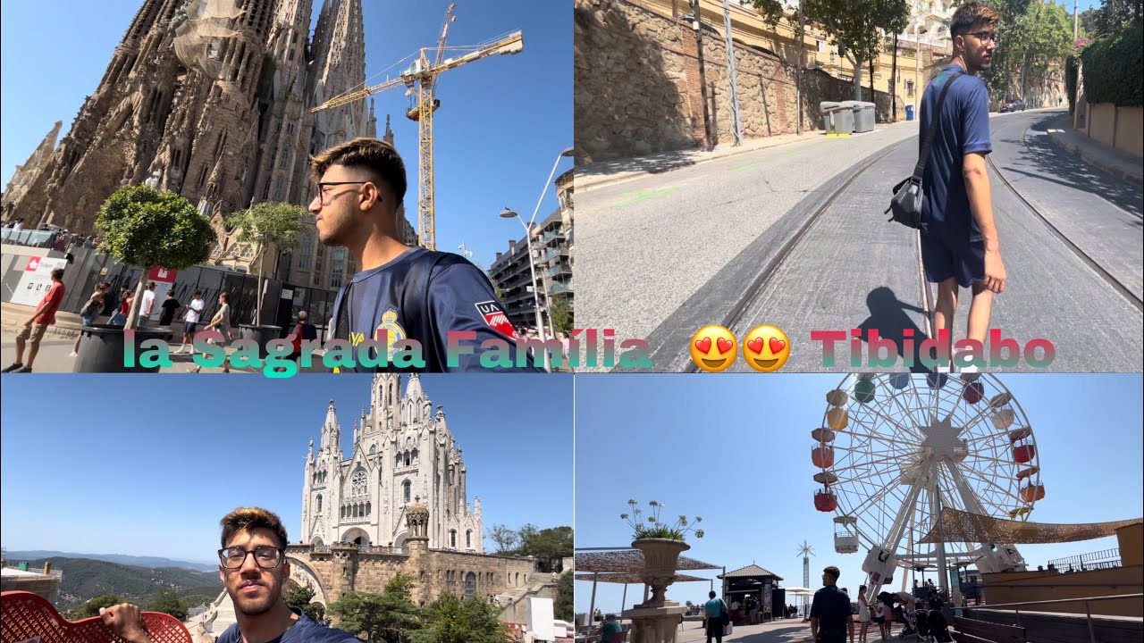 😍🇪🇸  la Sagrada Família & Tibidabo