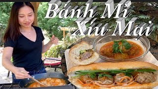 Cách làm bánh mì xíu mại - Vietnamese Meatball Sandwich - Taylor Recipes | Cuôc Sống Mỹ
